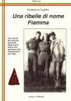 Una Ribelle di Nome Fiamma.jpg Una Ribelle di Nome Fiamma.jpg